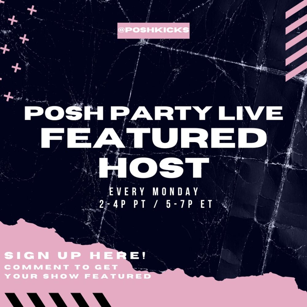 Get Featured by a Sneaker PPL Party Host or Team Posh During Your LIVE Show!